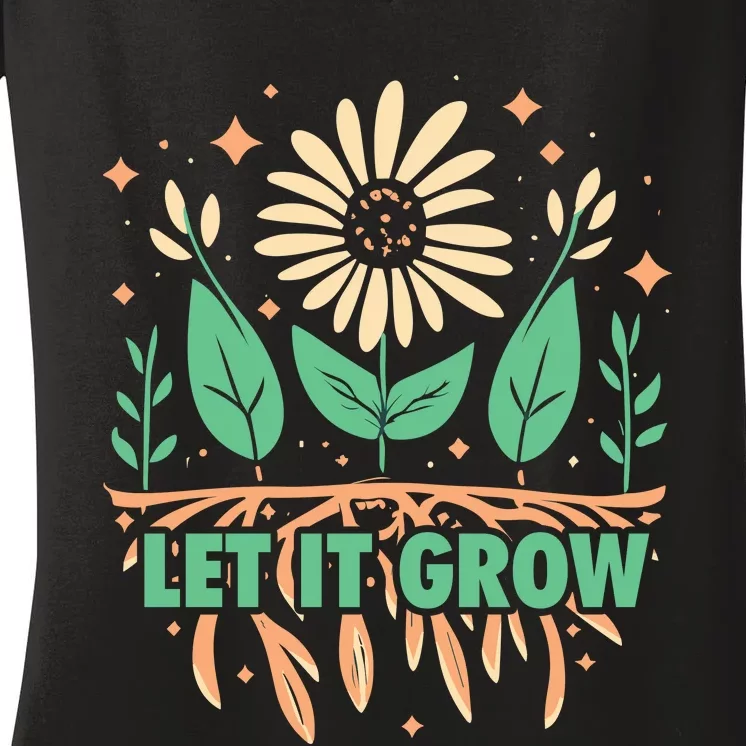 Gardeners Let It Grow Funny Garden Gardening Women's V-Neck T-Shirt