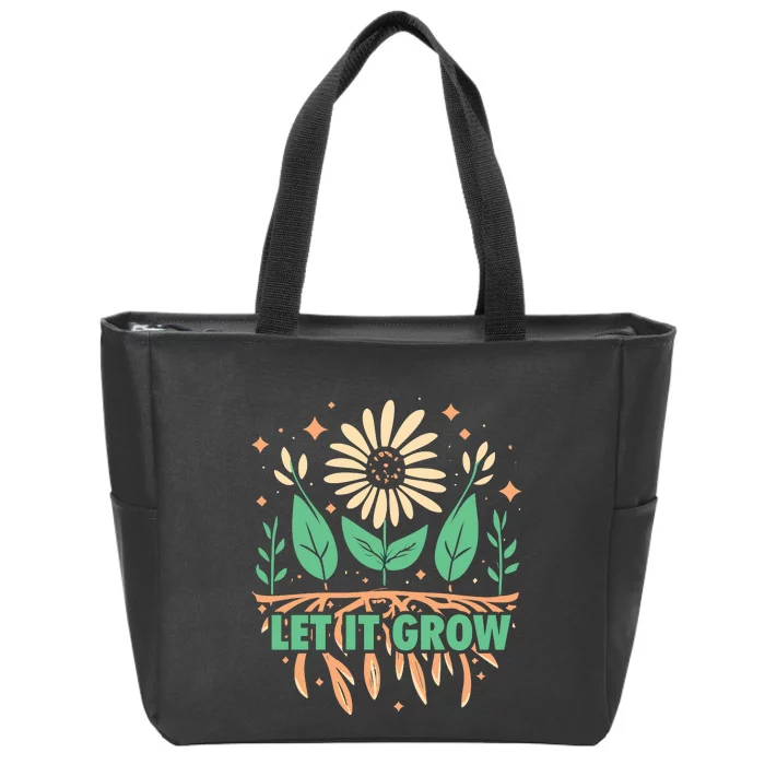 Gardeners Let It Grow Funny Garden Gardening Zip Tote Bag