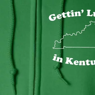 Gettin Lucky In Kentucky Cool Lucky In Kentucky Full Zip Hoodie