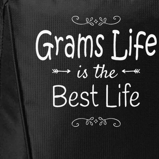 Grams Life Is The Best Life Print For Grams Grandma Gifts City Backpack