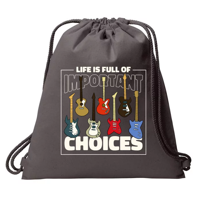 Guitar Life Is Full Of Important Choices Drawstring Bag