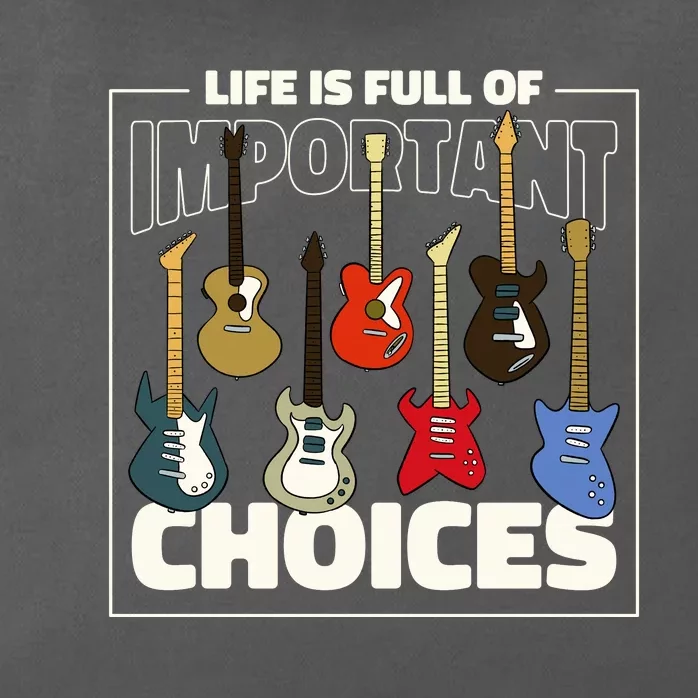 Guitar Life Is Full Of Important Choices Zip Tote Bag