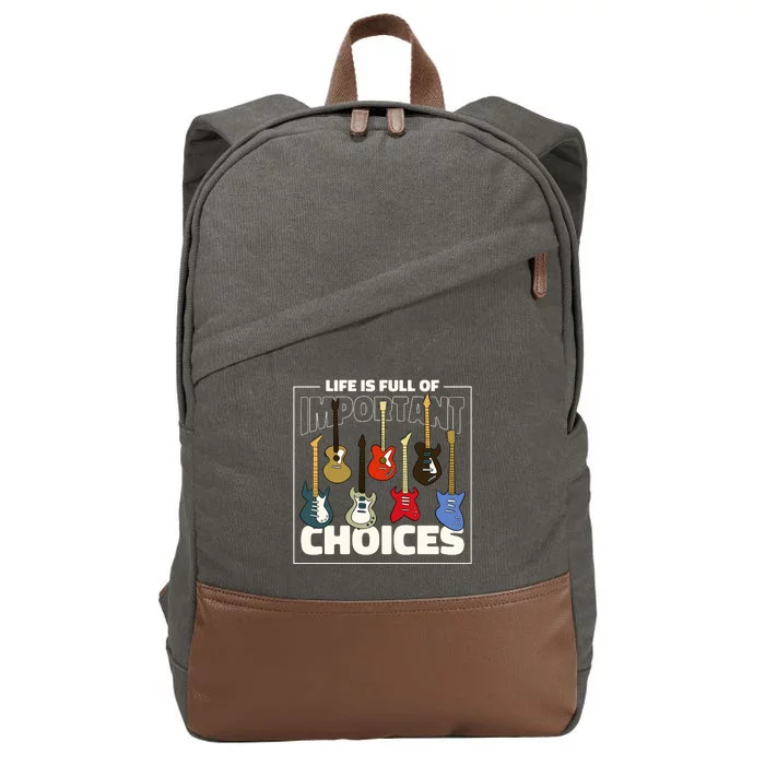 Guitar Life Is Full Of Important Choices Cotton Canvas Backpack