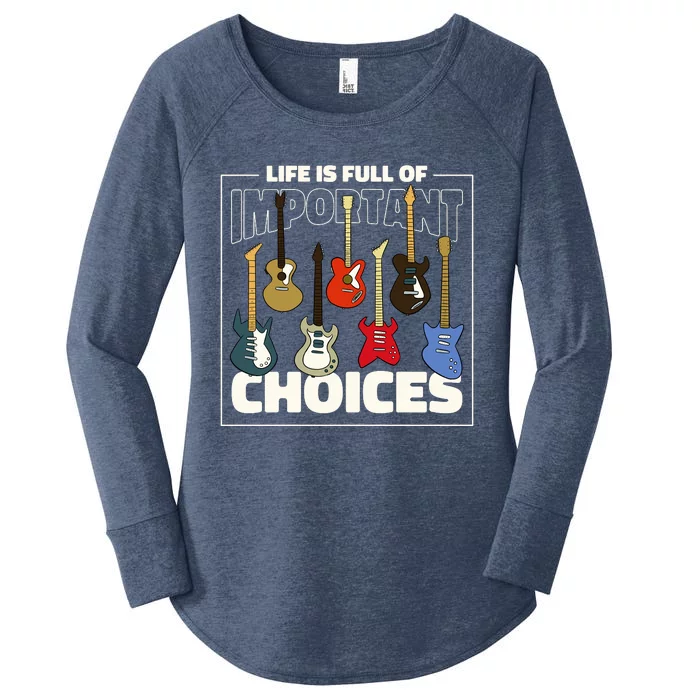 Guitar Life Is Full Of Important Choices Women's Perfect Tri Tunic Long Sleeve Shirt