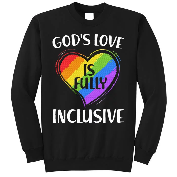 GodS Love Is Fully Inclusive Christian Pride Lgbt Sweatshirt