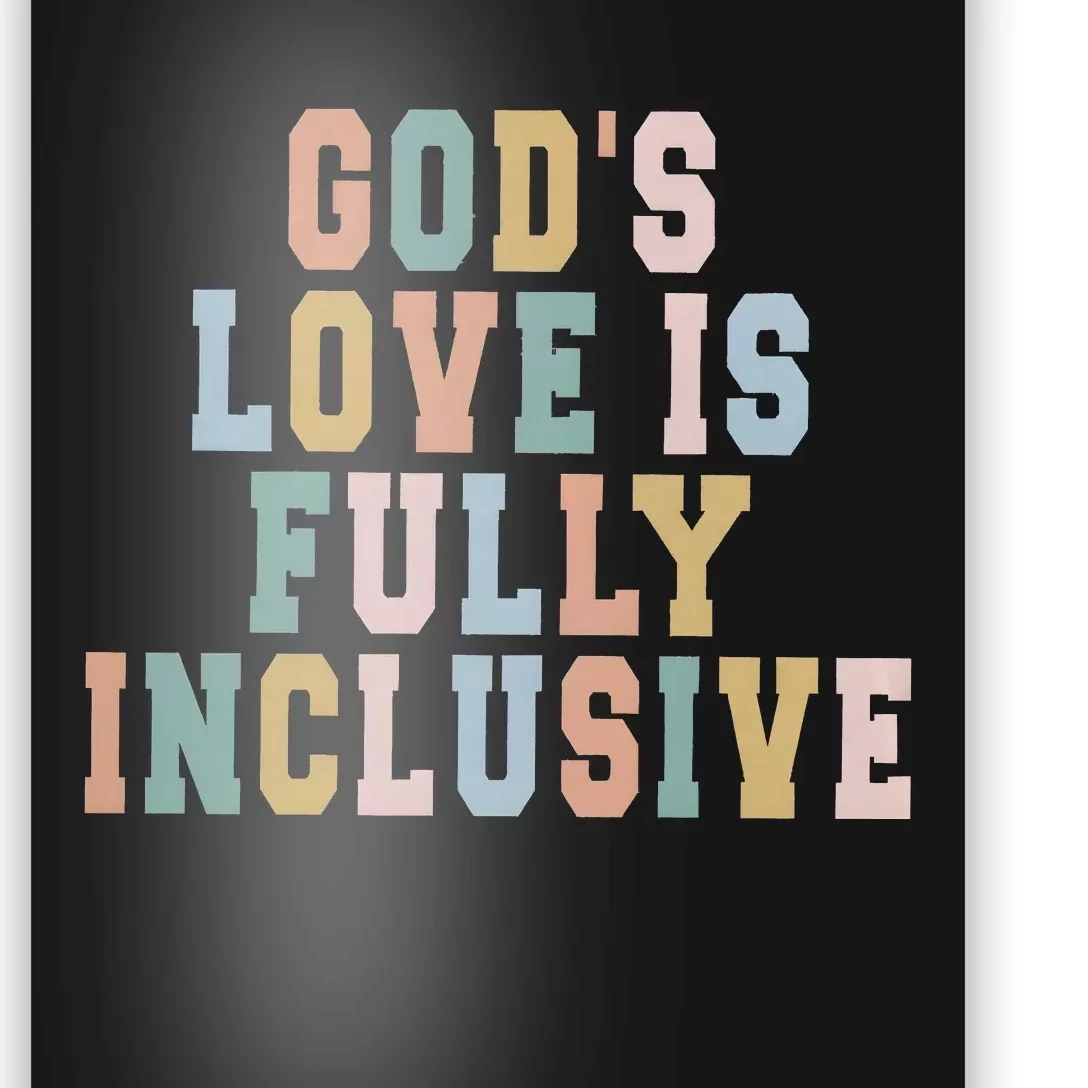 Gods Love Is Fully Inclusive Pride Poster