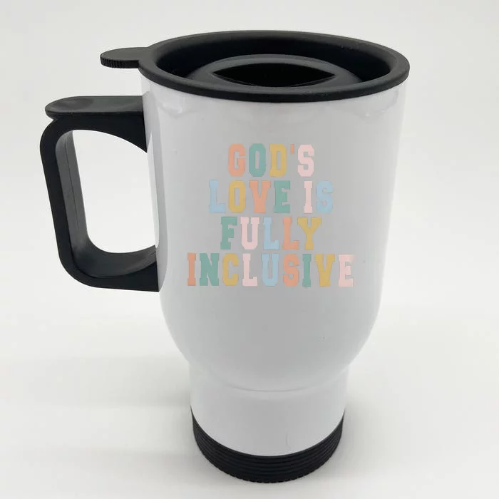 Gods Love Is Fully Inclusive Pride Front & Back Stainless Steel Travel Mug