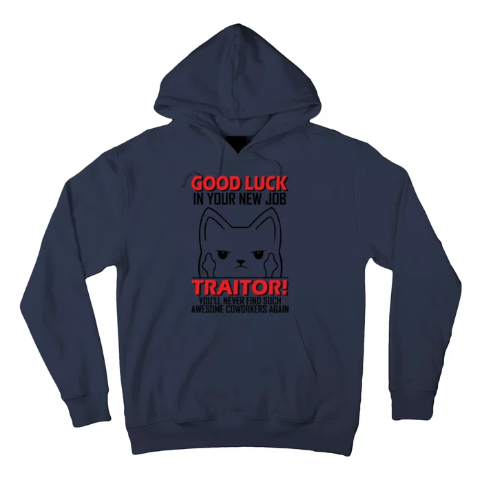 Good Luck In Your New Job TRAITOR! Funny CoWorker Gift, Good Luck In Your New J Hoodie