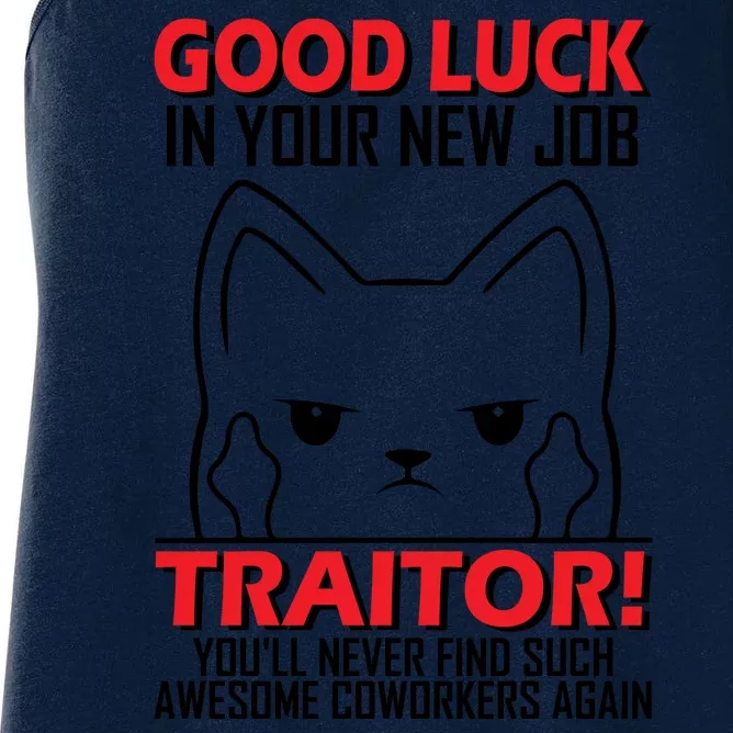 Good Luck In Your New Job TRAITOR! Funny CoWorker Gift, Good Luck In Your New J Women's Racerback Tank