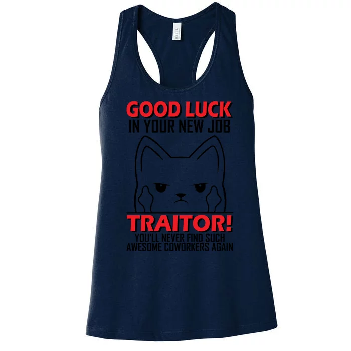 Good Luck In Your New Job TRAITOR! Funny CoWorker Gift, Good Luck In Your New J Women's Racerback Tank