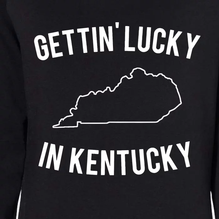 Gettin Lucky In Kentucky Womens California Wash Sweatshirt