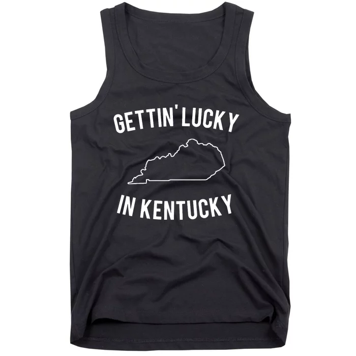 Gettin Lucky In Kentucky Tank Top