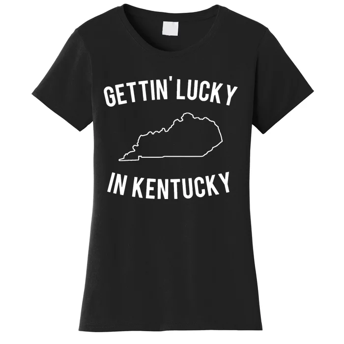 Gettin Lucky In Kentucky Women's T-Shirt