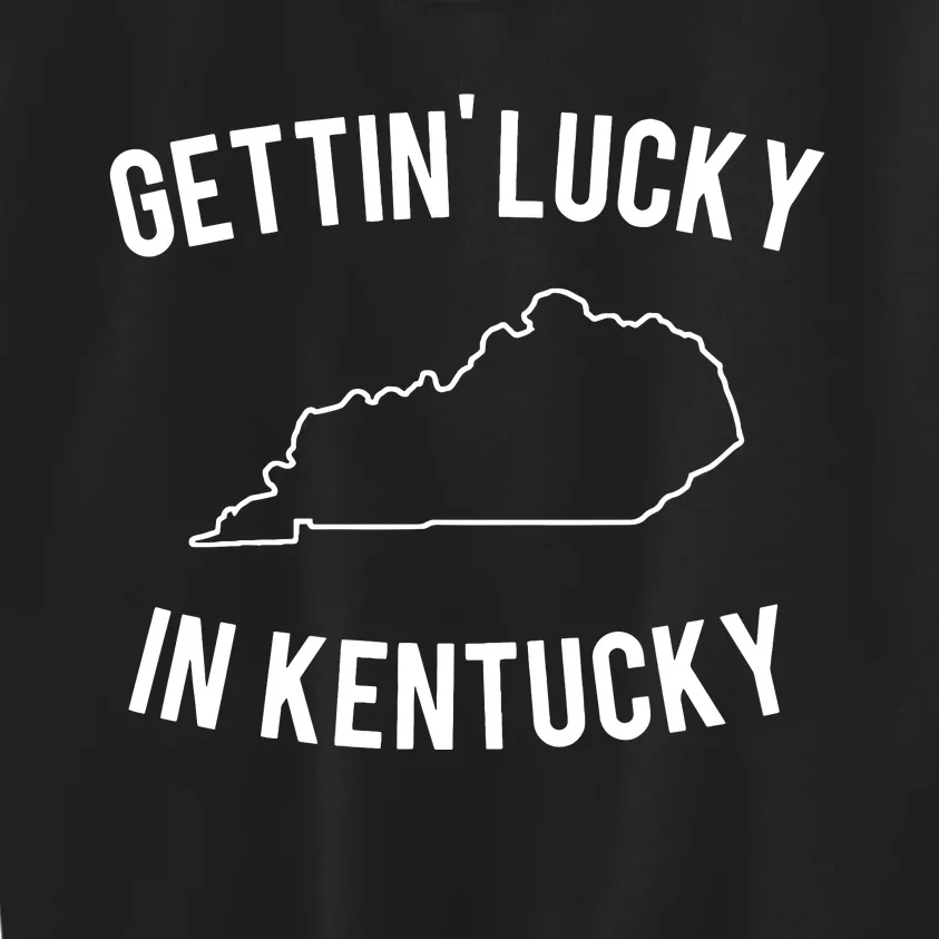 Gettin Lucky In Kentucky Kids Sweatshirt