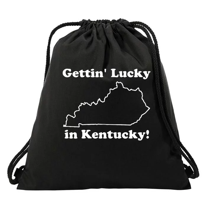 Gettin Lucky In Kentucky Drawstring Bag