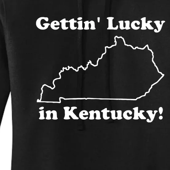 Gettin Lucky In Kentucky Women's Pullover Hoodie