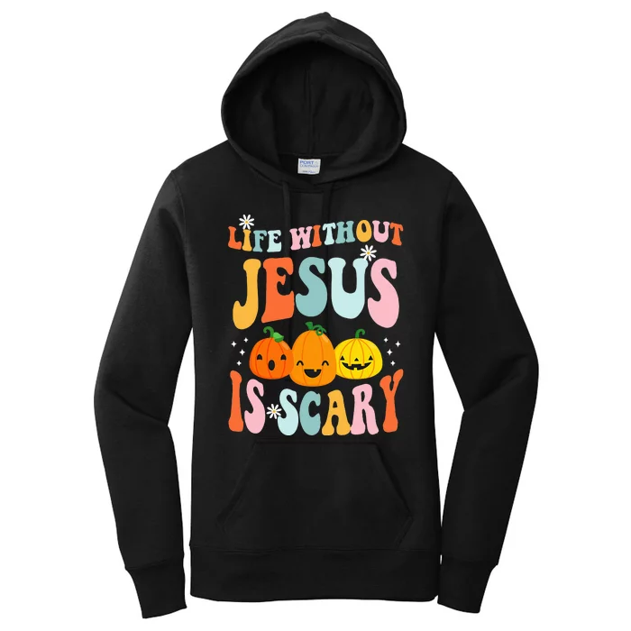 groovy Life is Scary Without Jesus Halloween Women's Pullover Hoodie