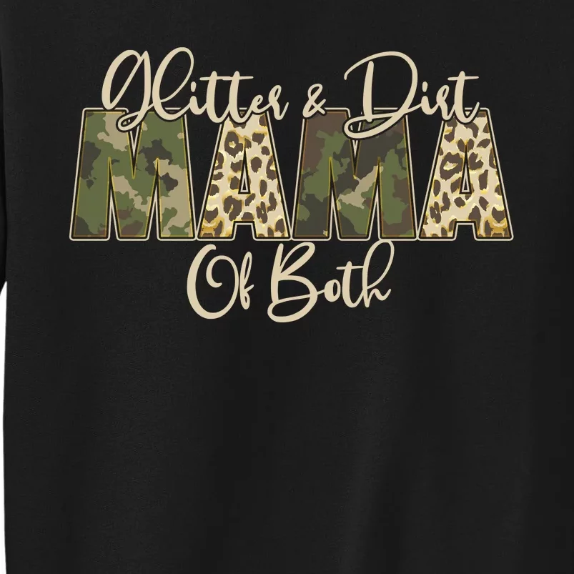 Glitter And Dirt Mama Of Both Mother's Day Sweatshirt