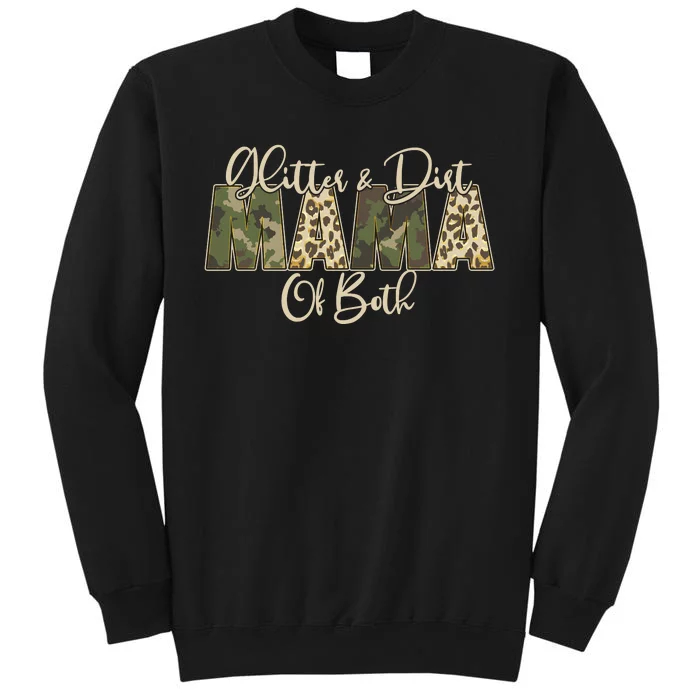 Glitter And Dirt Mama Of Both Mother's Day Sweatshirt