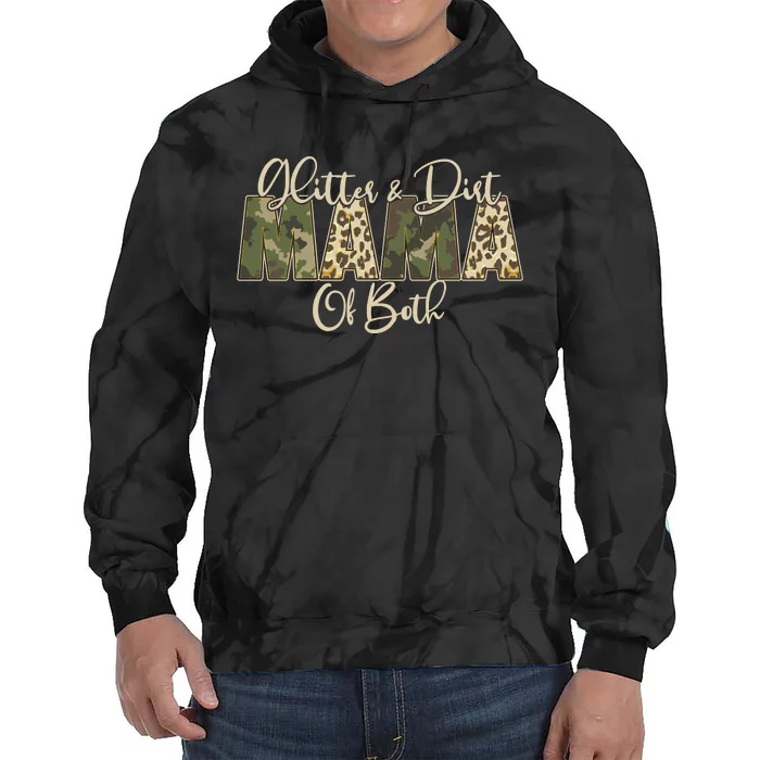 Glitter And Dirt Mama Of Both Mother's Day Tie Dye Hoodie