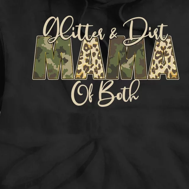 Glitter And Dirt Mama Of Both Mother's Day Tie Dye Hoodie