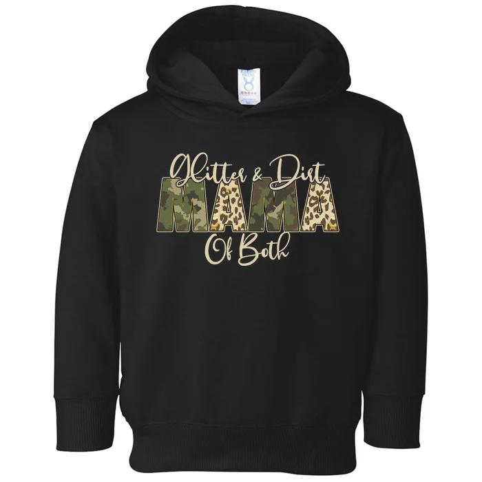 Glitter And Dirt Mama Of Both Mother's Day Toddler Hoodie