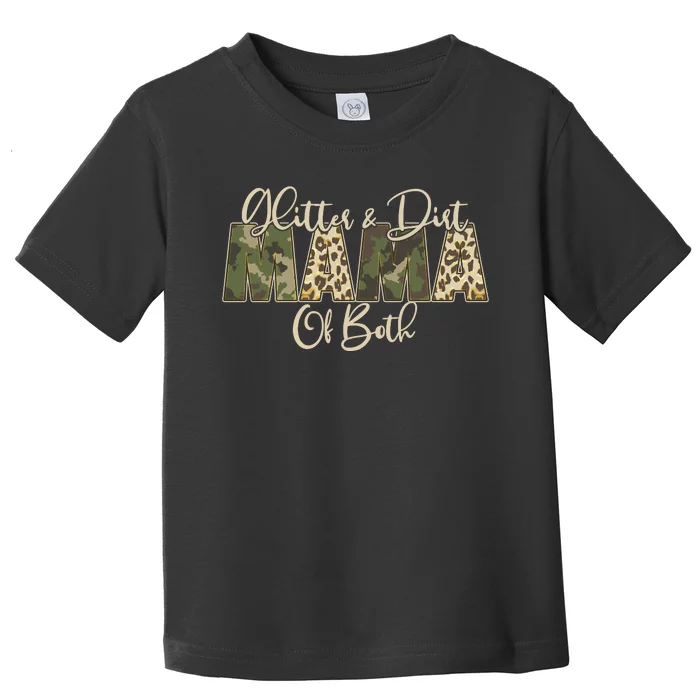 Glitter And Dirt Mama Of Both Mother's Day Toddler T-Shirt