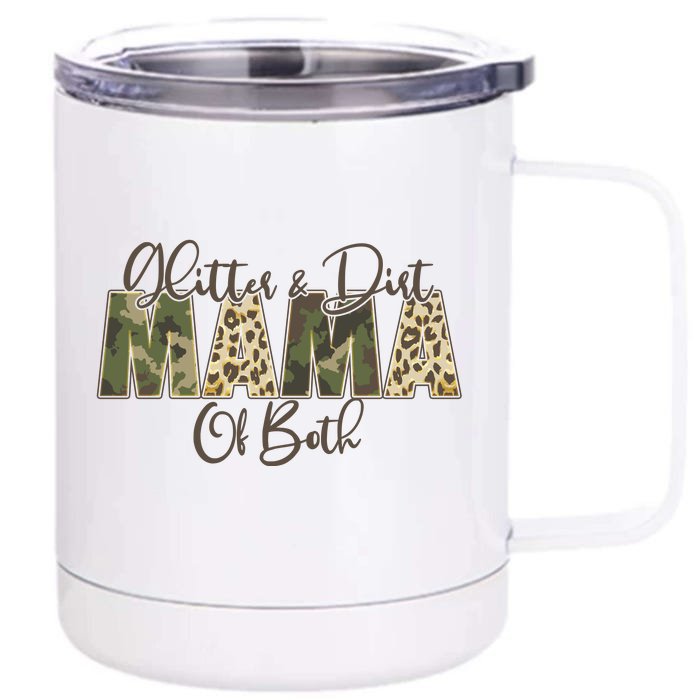 Glitter And Dirt Mama Of Both Mother's Day Front & Back 12oz Stainless Steel Tumbler Cup