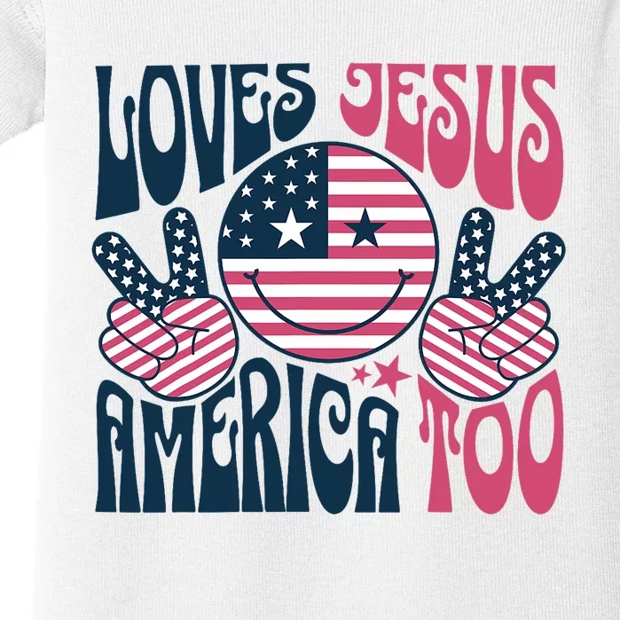 Groovy Loves Jesus And America Too God Christian 4th Of July Baby Bodysuit