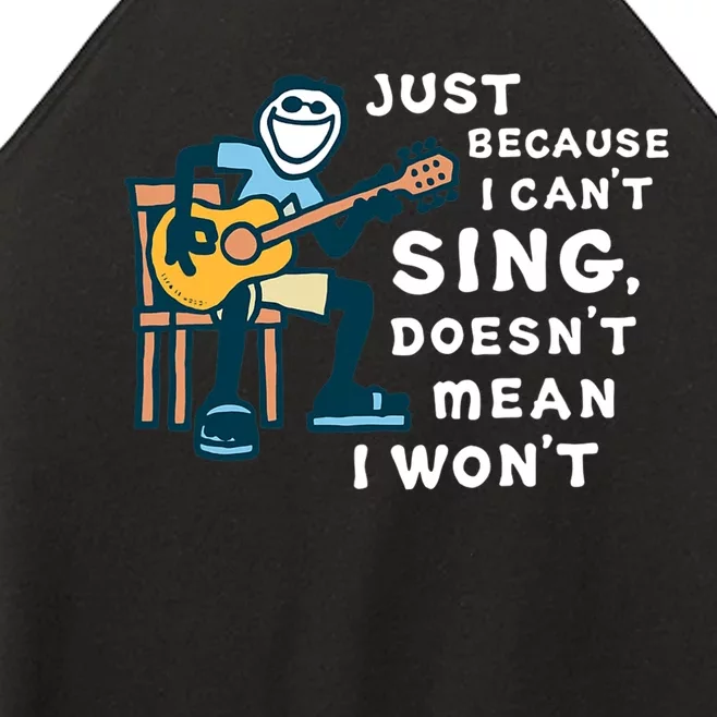 Guitar Lover Just Because I Cant Sing Doesnt Mean I Wont Women’s Perfect Tri Rocker Tank