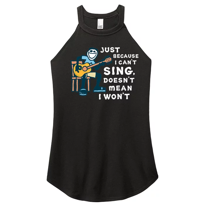 Guitar Lover Just Because I Cant Sing Doesnt Mean I Wont Women’s Perfect Tri Rocker Tank