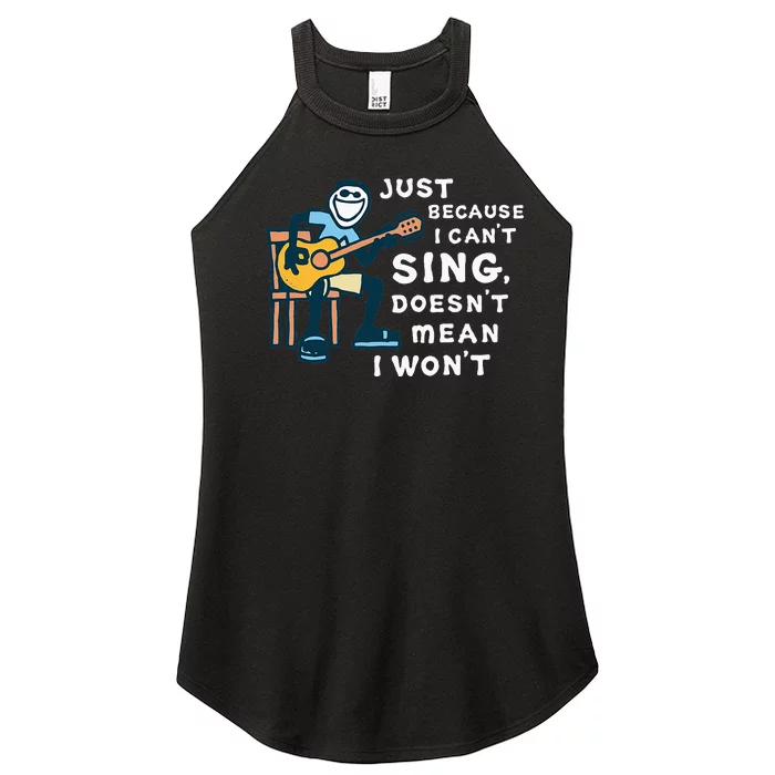 Guitar Lover Just Because I CanT Sing DoesnT Mean I WonT Women’s Perfect Tri Rocker Tank