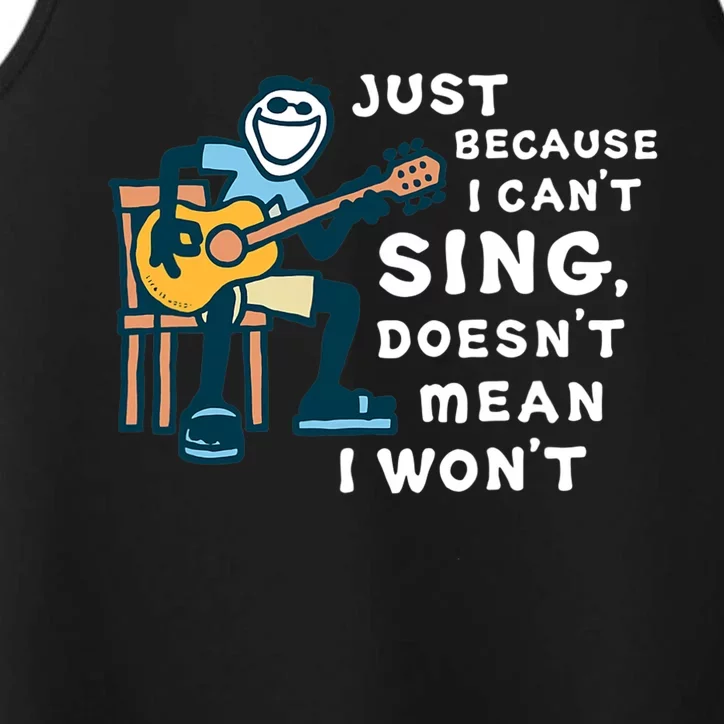 Guitar Lover Just Because I Cant Sing Doesnt Mean I Wont Performance Tank