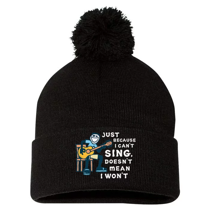 Guitar Lover Just Because I Can't Sing Doesn't Mean I Won't Pom Pom 12in Knit Beanie