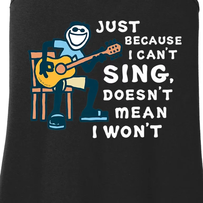 Guitar Lover Just Because I Can't Sing Doesn't Mean I Won't Ladies Essential Tank