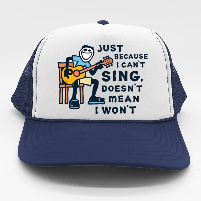 Guitar Lover Just Because I Cant Sing Trucker Hat