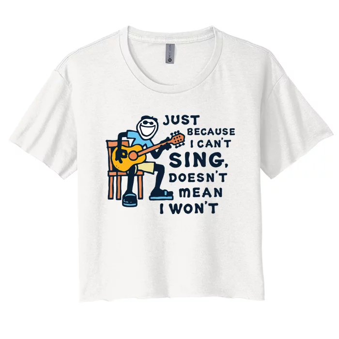 Guitar Lover Just Because I Cant Sing Women's Crop Top Tee