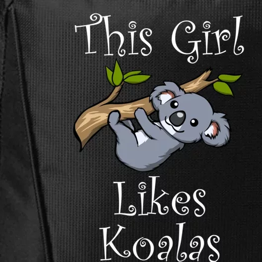 Girl Likes Koalas Cute Nature Wildlife Animal Gift City Backpack