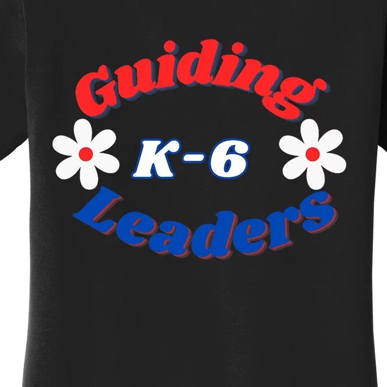 Guiding Leaders K6 School Counselor Young Leaders Daisies Women's T-Shirt