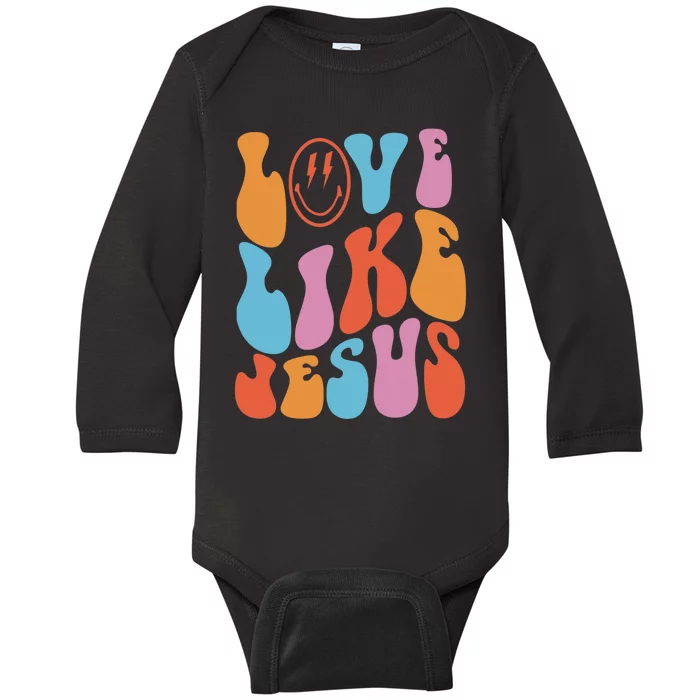 Groovy Love Like Jesus Religious God Christian Words On Back Baby Long Sleeve Bodysuit