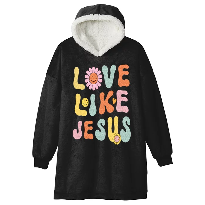 Groovy Love Like Jesus Religious God Girls Women Christian Hooded Wearable Blanket