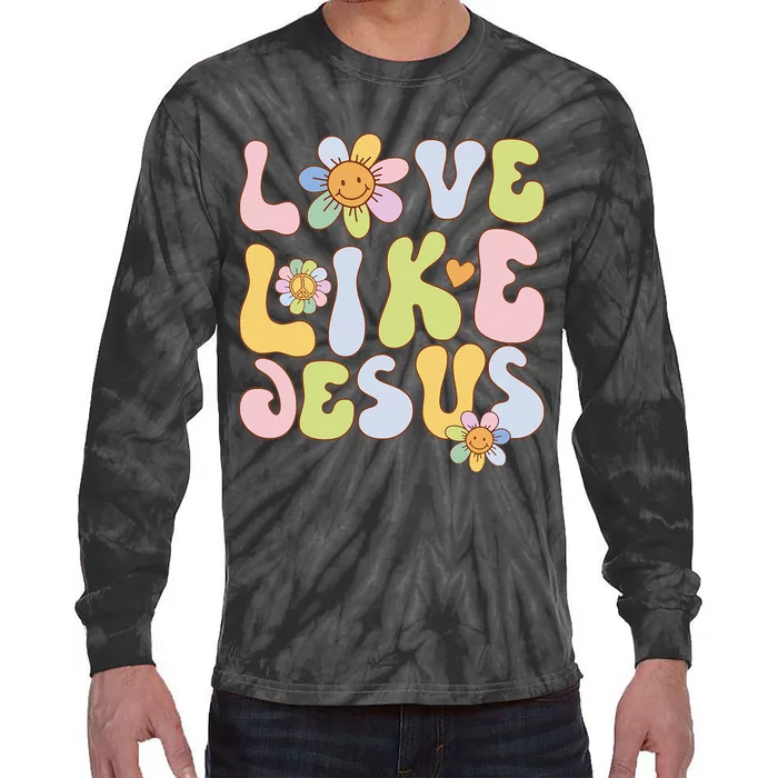 Groovy Love Like Jesus Religious God Christian Tie-Dye Long Sleeve Shirt