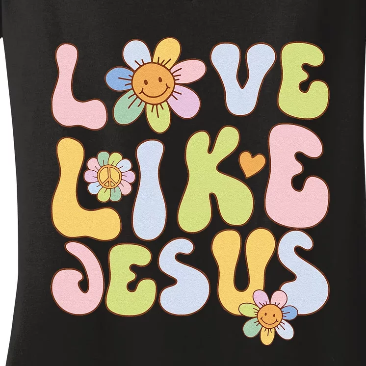 Groovy Love Like Jesus Religious God Christian Women's V-Neck T-Shirt