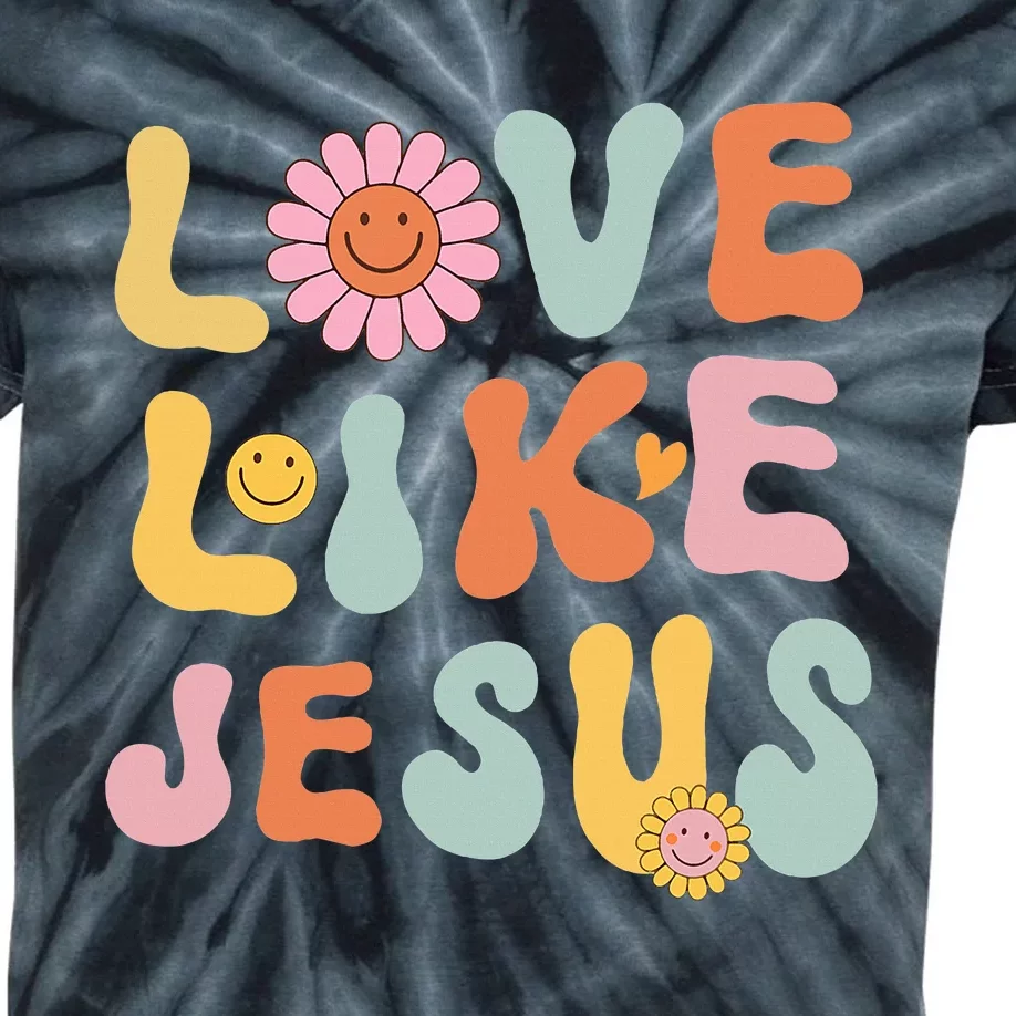 Groovy Love Like Jesus Religious God Christian Kids Tie-Dye T-Shirt