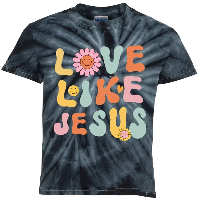 Groovy Love Like Jesus Religious God Christian Kids Tie-Dye T-Shirt