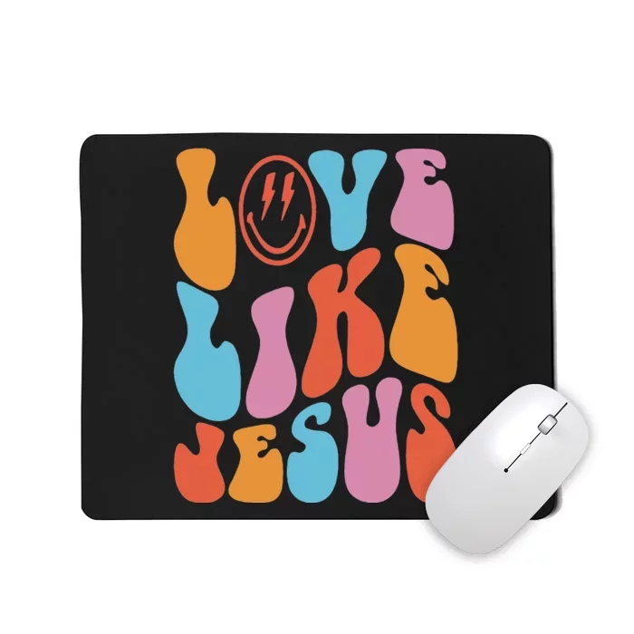 groovy Love Like Jesus Smile Face Aesthetic Trendy Mousepad