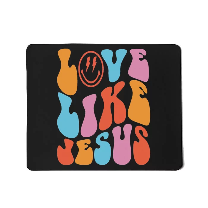 groovy Love Like Jesus Smile Face Aesthetic Trendy Mousepad