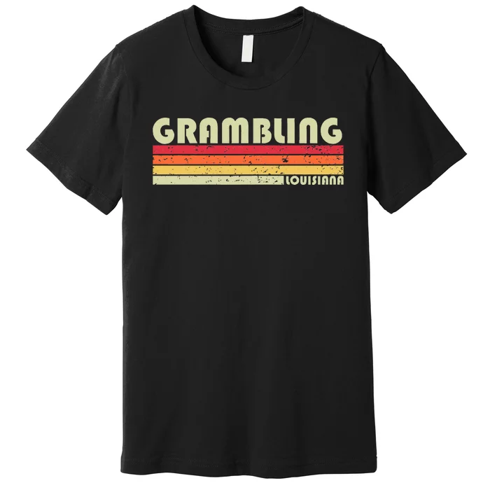 Grambling La Louisiana Funny City Home Roots Gift Retro 80s Premium T-Shirt