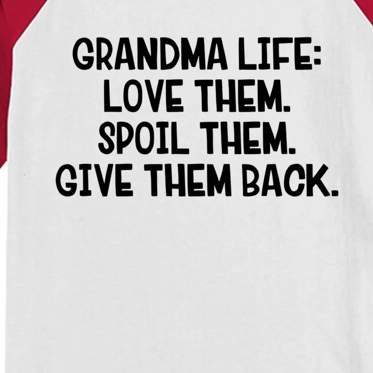 Grandma Life Love Them Spoil Them Give Them Back Gift Kids Colorblock Raglan Jersey