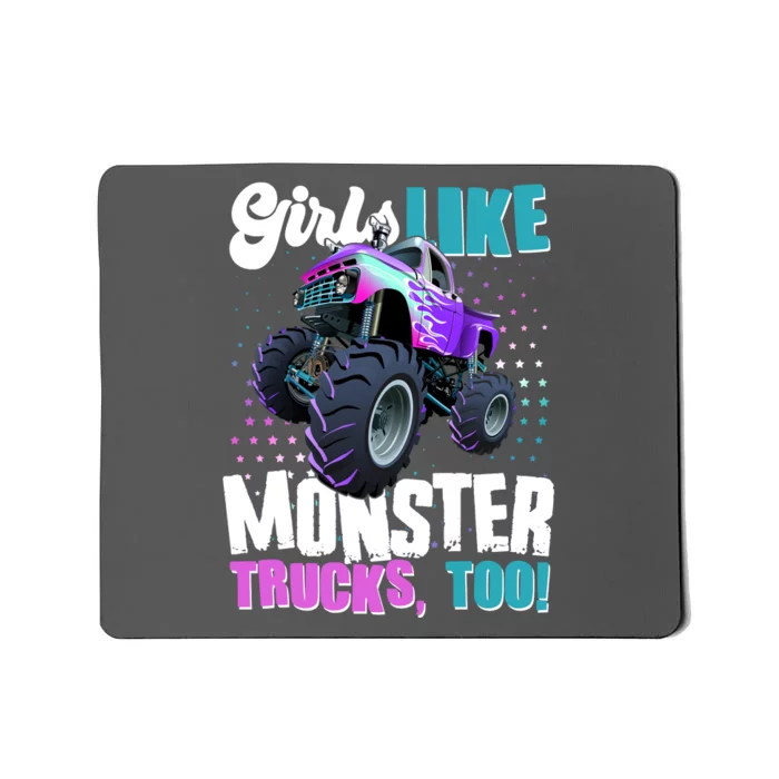 Girls Like Monster Trucks Too! Mousepad